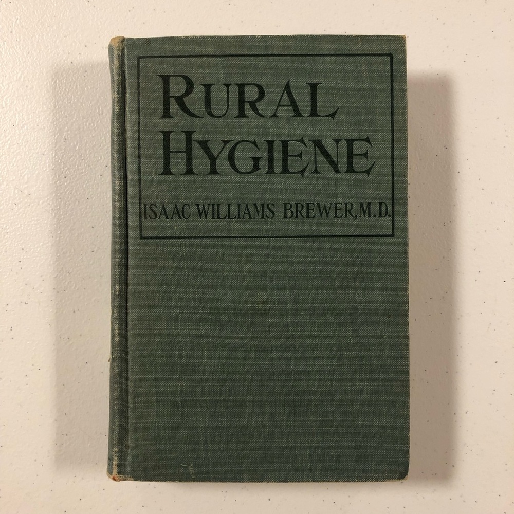 1913 RURAL HYGIENE by Isaac Williams Brewer MD (Hardcover)